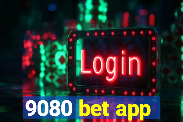 9080 bet app